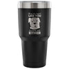 Travel Mug If My Dog Doesnt Like You I 30 oz Stainless Steel Tumbler