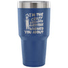 Travel Mug I'm The Crazy Grandpa Everyone Warned 30 oz Stainless Steel Tumbler