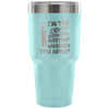 Travel Mug I'm The Crazy Grandpa Everyone Warned 30 oz Stainless Steel Tumbler