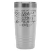 Travel Mug Im Tired Of Being Politically Correct In 20oz Stainless Steel Tumbler