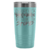 Travel Mug Might Be A Mechanic But Cant Fix Stupid 20oz Stainless Steel Tumbler