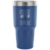 Travel Mug Music Is My Drug The DJ Is My Dealer 30 oz Stainless Steel Tumbler