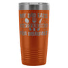 Travel Mug My Dad Eats Boyfriends For Breakfast 20oz Stainless Steel Tumbler