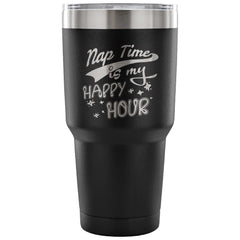 Travel Mug Nap Time Is My Happy Hour 30 oz Stainless Steel Tumbler