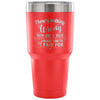 Travel Mug Nothing Wrong With Just A Taste Of 30 oz Stainless Steel Tumbler