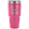 Travel Mug Please Don't Interrupt Me When I'm 30 oz Stainless Steel Tumbler