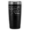 Travel Mug Powered By Fairy Dust And Wine 20oz Stainless Steel Tumbler