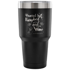 Travel Mug Powered By Fairy Dust And Wine 30 oz Stainless Steel Tumbler