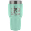 Travel Mug Science Helps You Prove Others Are Dumb 30 oz Stainless Steel Tumbler