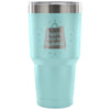 Travel Mug Shopping Is Cheaper Than A Psychiatrist 30 oz Stainless Steel Tumbler