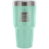 Travel Mug Shopping Is Cheaper Than A Psychiatrist 30 oz Stainless Steel Tumbler