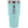 Travel Mug Smooth Sea Never Made A Skillful Sailor 30 oz Stainless Steel Tumbler