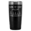 Travel Mug Snow Day Winters Gift To Teachers 20oz Stainless Steel Tumbler