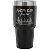 Travel Mug Snow Day Winter's Gift To Teachers 30 oz Stainless Steel Tumbler