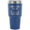 Travel Mug Snow Day Winter's Gift To Teachers 30 oz Stainless Steel Tumbler