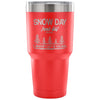 Travel Mug Snow Day Winter's Gift To Teachers 30 oz Stainless Steel Tumbler