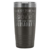 Travel Mug Take Off Your Fur Put On Your Humanity 20oz Stainless Steel Tumbler