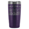 Travel Mug Take Off Your Fur Put On Your Humanity 20oz Stainless Steel Tumbler