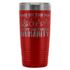 Travel Mug Take Off Your Fur Put On Your Humanity 20oz Stainless Steel Tumbler