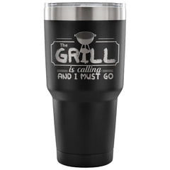 Travel Mug The Grill Is Calling Vacuum Insulated 30 oz Stainless Steel Tumbler