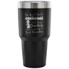 Travel Mug The World Needs Grandmas 'cuz 30 oz Stainless Steel Tumbler