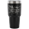 Travel Mug This Wine Is Making Me Awesome 30 oz Stainless Steel Tumbler