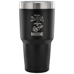 Travel Mug Warning This Girl Protected By A Marine 30 oz Stainless Steel Tumbler