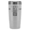 Travel Mug What Do You Do With A Dead Chemist 20oz Stainless Steel Tumbler