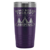 Travel Mug Who Needs Therapy When You Got Camping 20oz Stainless Steel Tumbler