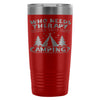 Travel Mug Who Needs Therapy When You Got Camping 20oz Stainless Steel Tumbler