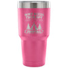 Travel Mug Who Needs Therapy When You Got Camping 30 oz Stainless Steel Tumbler