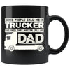 Trucker Father Mug The Ones That Matter Call Me Dad 11oz Black Coffee Mugs