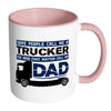 Trucker Father The Ones That Matter Call Me Dad White 11oz Accent Coffee Mugs