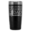 Trucker Travel Mug Ones That Matter Call Me Dad 20oz Stainless Steel Tumbler