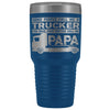 Trucker Travel Mug Ones That Matter Call Me Papa 30 oz Stainless Steel Tumbler