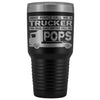 Trucker Travel Mug The Ones That Matter Call Me POPS 30 oz Stainless Steel Tumbler Personalizable