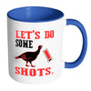 Turkey Hunting Mug Lets Do Some Shots White 11oz Accent Coffee Mugs