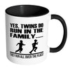 Twins Mug Twins Do Run In The Family They Run All White 11oz Accent Coffee Mugs
