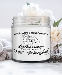 U.S. Marshal Candle Never Underestimate A Woman Who Is Also A U.S. Marshal 9oz Vanilla Scented Candles Soy Wax