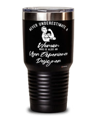 User Experience Designer Tumbler Never Underestimate A Woman Who Is Also An User UX Designer 30oz Stainless Steel Black