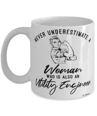 Utility Engineer Mug Never Underestimate A Woman Who Is Also An Utility Engineer Coffee Cup White