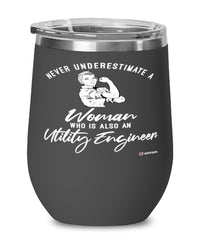 Utility Engineer Wine Glass Never Underestimate A Woman Who Is Also An Utility Engineer 12oz Stainless Steel Black