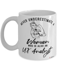 UX Analyst Mug Never Underestimate A Woman Who Is Also An UX Analyst Coffee Cup White