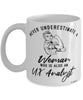 UX Analyst Mug Never Underestimate A Woman Who Is Also An UX Analyst Coffee Cup White