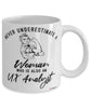 UX Analyst Mug Never Underestimate A Woman Who Is Also An UX Analyst Coffee Cup White