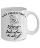 Valuation Analyst Mug Never Underestimate A Woman Who Is Also A Valuation Analyst Coffee Cup White