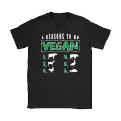 Vegan Shirt 6 Reasons To Go Vegan Gildan Womens T-Shirt