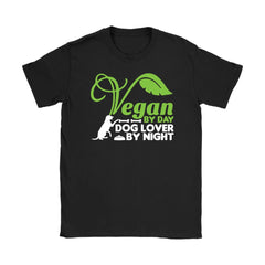 Vegan Shirt Vegan By Day Dog Lover By Night Gildan Womens T-Shirt