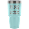 Vegan Travel Mug Eat Food Not Friends 30 oz Stainless Steel Tumbler