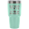 Vegan Travel Mug Eat Food Not Friends 30 oz Stainless Steel Tumbler